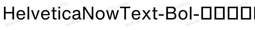 HelveticaNowText-Bol字体转换