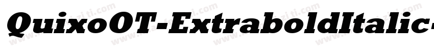 QuixoOT-ExtraboldItalic字体转换