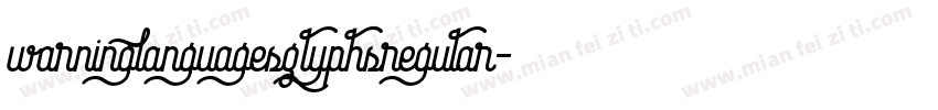 WarningLanguagesGlyphsRegular字体转换 WarningLanguagesGlyphsRegular字体转换