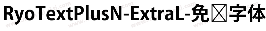 RyoTextPlusN-ExtraL字体转换