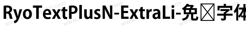 RyoTextPlusN-ExtraLi字体转换