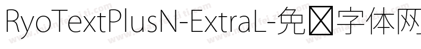 RyoTextPlusN-ExtraL字体转换