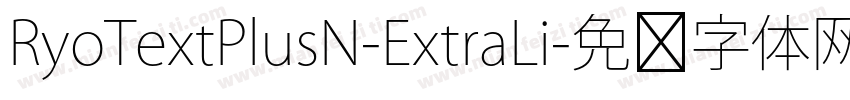RyoTextPlusN-ExtraLi字体转换