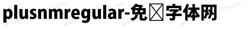 plusnmregular字体转换