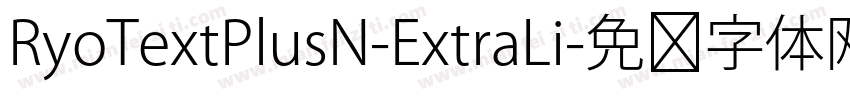 RyoTextPlusN-ExtraLi字体转换
