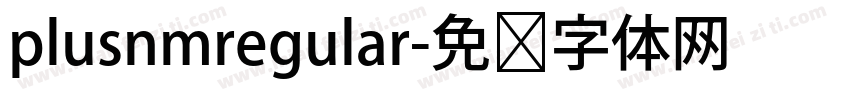 plusnmregular字体转换