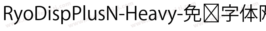 RyoDispPlusN-Heavy字体转换