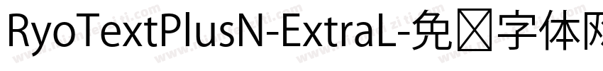 RyoTextPlusN-ExtraL字体转换