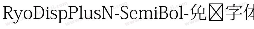 RyoDispPlusN-SemiBol字体转换