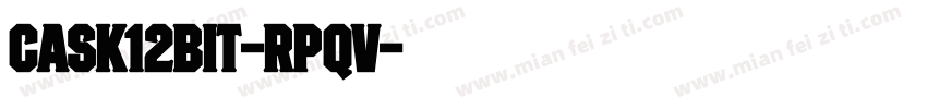 Cask12bit-Rpqv字体转换