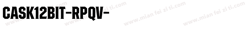 Cask12bit-Rpqv字体转换