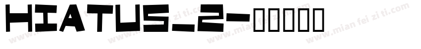 hiatus_2字体转换