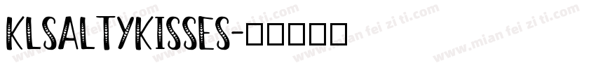 KLSaltyKisses字体转换