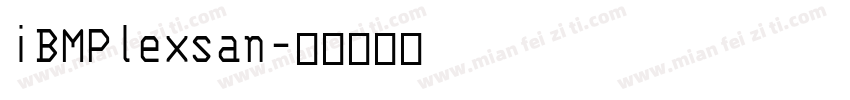 iBMPlexsan字体转换