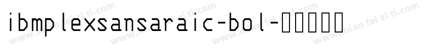 ibmplexsansaraic-bol字体转换