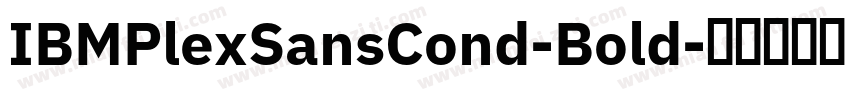 IBMPlexSansCond-Bold字体转换