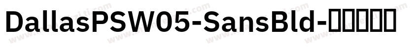 DallasPSW05-SansBld字体转换
