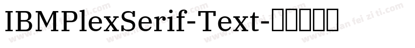 IBMPlexSerif-Text字体转换