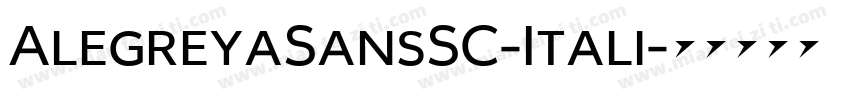 AlegreyaSansSC-Itali字体转换