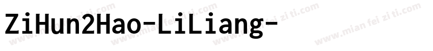 ZiHun2Hao-LiLiang字体转换
