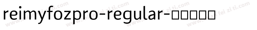 reimyfozpro-regular字体转换