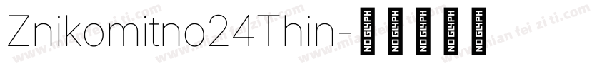 Znikomitno24Thin字体转换