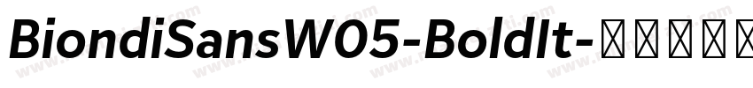 BiondiSansW05-BoldIt字体转换