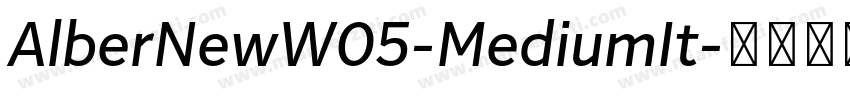 AlberNewW05-MediumIt字体转换
