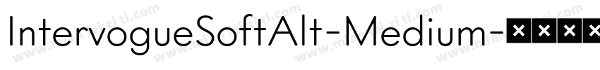 IntervogueSoftAlt-Medium字体转换