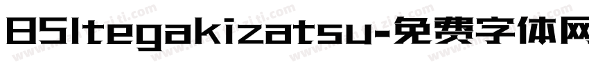 85ltegakizatsu字体转换