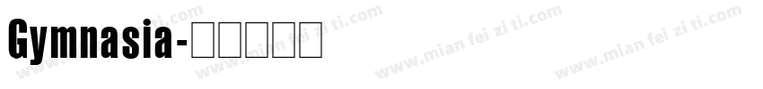 Gymnasia字体转换
