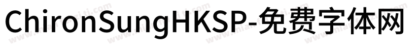 ChironSungHKSP字体转换