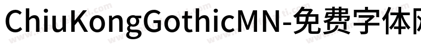 ChiuKongGothicMN字体转换