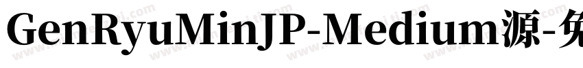 GenRyuMinJP-Medium源字体转换