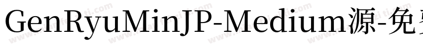 GenRyuMinJP-Medium源字体转换