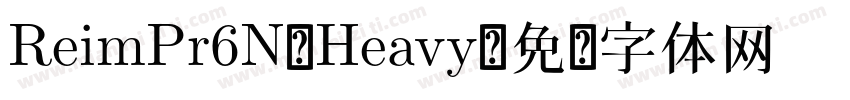 ReimPr6N-Heavy字体转换