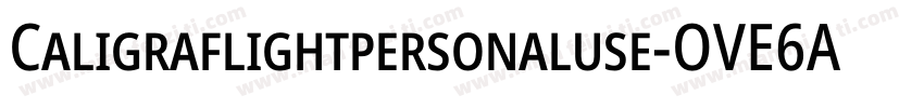 Caligraflightpersonaluse-OVE6A字体转换