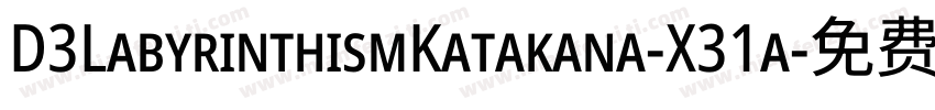 D3LabyrinthismKatakana-X31a字体转换
