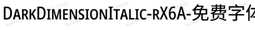 DarkDimensionItalic-rX6A字体转换