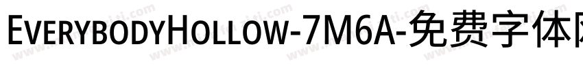 EverybodyHollow-7M6A字体转换