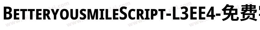 BetteryousmileScript-L3EE4字体转换