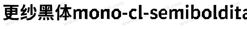 更纱黑体mono-cl-semibolditalic手机版字体转换
