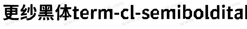 更纱黑体term-cl-semibolditalic手机版字体转换