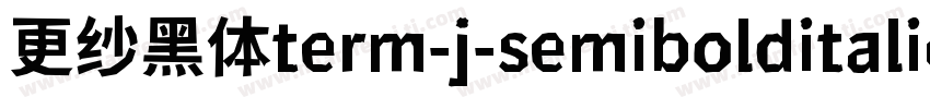 更纱黑体term-j-semibolditalic手机版字体转换