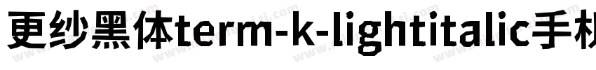 更纱黑体term-k-lightitalic手机版字体转换