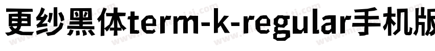 更纱黑体term-k-regular手机版字体转换