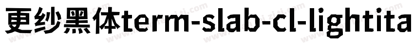 更纱黑体term-slab-cl-lightitalic手机版字体转换