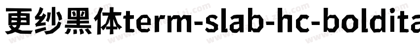 更纱黑体term-slab-hc-bolditalic手机版字体转换