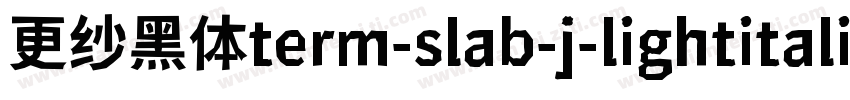 更纱黑体term-slab-j-lightitalic手机版字体转换
