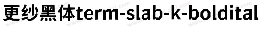 更纱黑体term-slab-k-bolditalic手机版字体转换